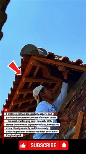 Pro Builder Finishes the Hardest Corner of the Roof Dome with Precision