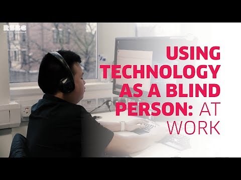 How to use Assistive Technology as a blind person: at work