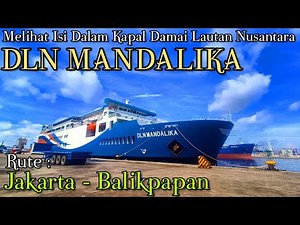 Melihat Isi Dalam Kapal DLN Mandalika. Rute Jakarta - Balikpapan LANGSUNG tanpa Transit.