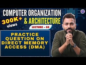 Question on DMA (Direct Memory Access) | Input/Output Organization| COA | UGC NTA NET June 2021
