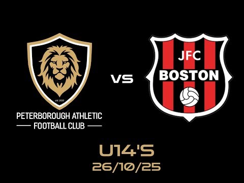 PETERBOROUGH ATHLETIC U14 VS BOSTON JFC U14 - 26/10/25