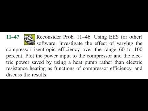 Reconsider Prob. Using EES (or other) software, investigate the effect of varying the compressor ise