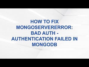 How to Fix MongoServerError: Bad Auth - Authentication Failed in MongoDB
