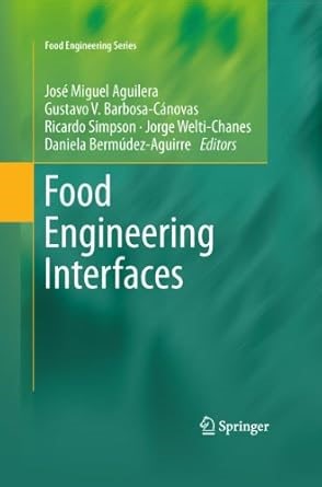 Amazon.com: Food Engineering Interfaces (Food Engineering Series): 9781441974747: Aguilera, José Miguel, Simpson, Ricardo, Welti-Chanes, Jorge, Bermudez Aguirre, Daniela, Barbosa-Canovas, Gustavo: Libros