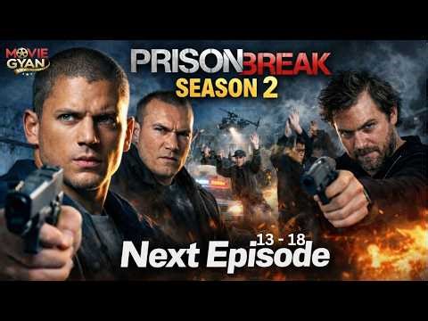 Prison Break Season 2 Episode 13 to 18 | You escaped from jail, how will you escape death?