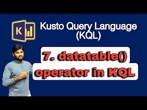 7. datatable() operator in KQL | #kusto #kql #adx #dataexplorer #azure #azuredataexplorer