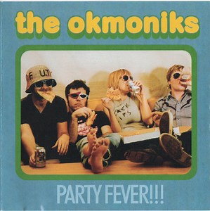 The Okmoniks - Party Fever!!!