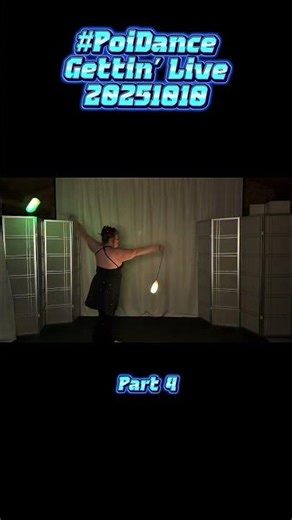 Pt4 Poi Dance Gettin’ Live 20251010 #poi #PoiSpinning #PoiDance #FlowArts #PoiTutorial #poiflow