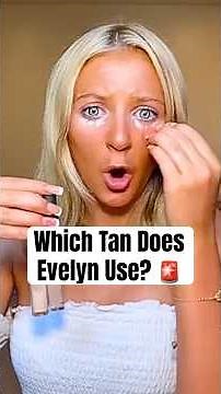Which Tan Does Evelyn Use? #shorts #evelyngrwm #tanning