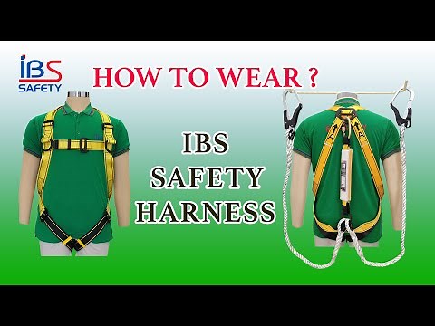 HOW TO PROPERLY WEAR A SAFETY HARNESS