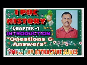 I PUC HISTORY; 1Chapter- QUESTIONS & ANSWERS -1st PUC NOTES