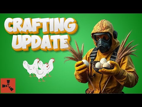 Rust Crafting Update – How to Tend Chickens, Grow Wheat & Bake Pies