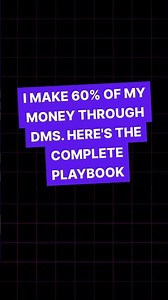 I make 60% of my money through DMs. Here's the complete playbook
