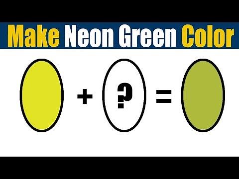 How To Make Neon Green Color - What Color Mixing To Make Neon Green