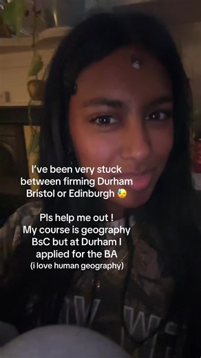 Choosing Between Durham, Bristol, and Edinburgh for Geography