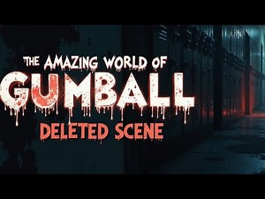 Do Not Watch: Gumball’s "Deleted Scene" 💀 Horror Stories