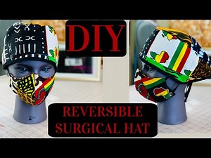 DIY: REVERSIBLE SURGICAL CAP ((EASY SEWING))
