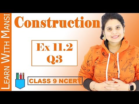 Class 9 Maths | Chapter 11 | Ex 11.2 Q3 | Constructions | NCERT