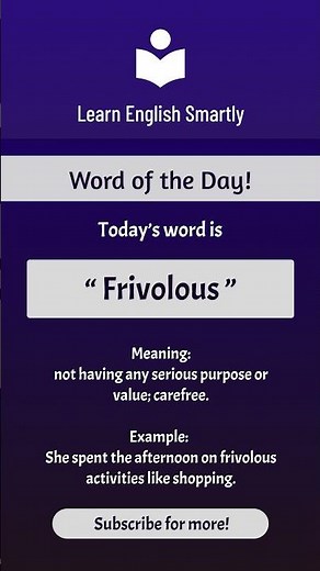 Frivolous meaning Word of the Day #LearnEnglishSmartly #easyenglisheveryday