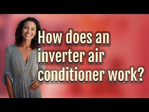 How does an inverter air conditioner work?