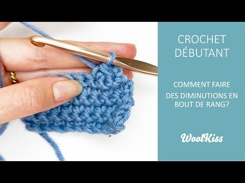 Comment faire des diminutions en bout de rang au crochet ? - Crochet débutant n°18