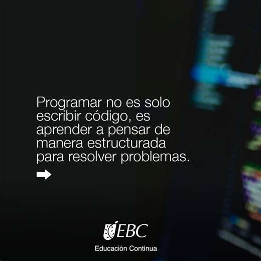EBC Campus Ciudad de México | Conoce cómo iniciar tu camino en programación con una base sólida y orientada a la resolución de problemas reales. 🔗... | Instagram