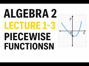 Algebra 2 basics 1-3 Piecewise Functions