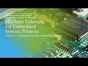 Machine Learning for Embedded System - Challenges with ML in Embedded System