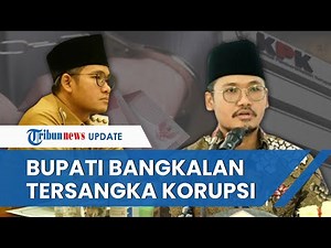 Bupati Bangkalan Abdul Latif Jadi Tersangka Dugaan Jual Beli Jabatan, Hartanya Capai Rp 9,9 Miliar