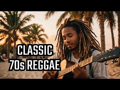 70s Timeless Reggae Hits That Everybody Knows