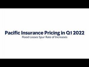 Pacific Insurance Pricing Q1 2022