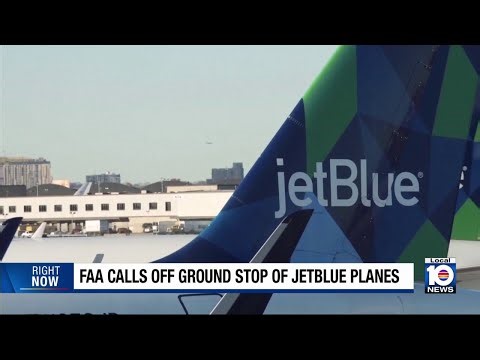 FAA calls off ground stop of JetBlue planes