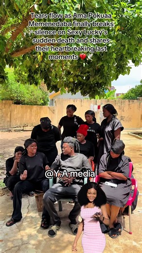 Tears flow as @AMA POKUAA MEMENEDA BA finally breaks silence on Sexy Lucky’s sudden death and shares their heartbreaking last moments 💔🕊️ @ASOR YAA❤️‍🔥
