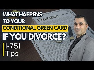 What Happens to Your Conditional Green Card if You Divorce?