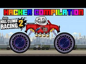 Hacker Compilation | Hill Climb Racing 2