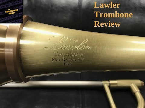 Lawler Trombones Review