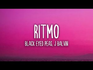 RITMO (Bad Boys For Life) - Black Eyed Peas, J Balvin (Letra/Lyrics)
