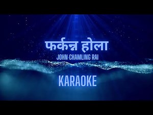 Farkanna Hola (Karaoke) Original Version - John Chamling Rai