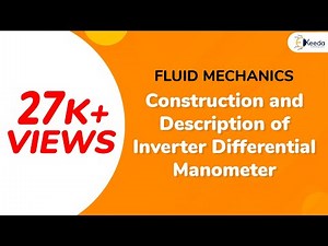 Inverter Differential Manometer Video Lecture | Fluid Mechanics for Mechanical Engineering