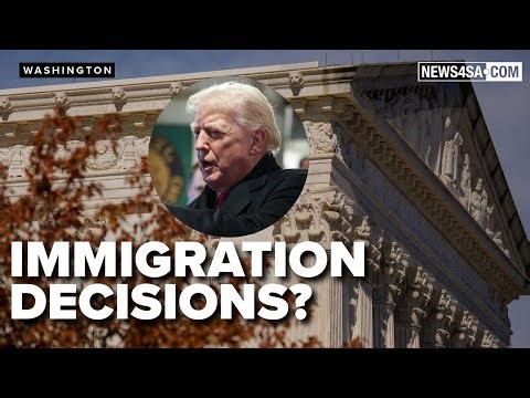 Supreme Court poised to make decision about Trump's immigration policies