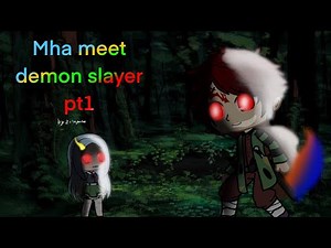 Eri,deku and Kota meets demon slayer | pt 1 | Gacha club | father izuku | mha | demon slayer