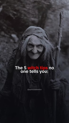 These are the witch tips passed from wrinkled hands to whispering ears… | Primordial Witch