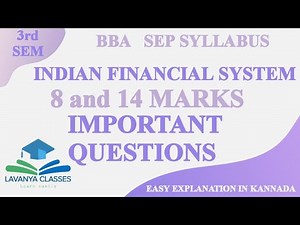 BBA 3RD SEM SEP SYLLABUS IFS - INDIAN FINANCIAL SYSTEM 8 MARKS AND 14 MARKS IMPORTANT QUESTIONS