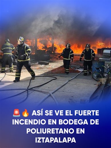 Incendio en Bodega de Poliuretano en Iztapalapa