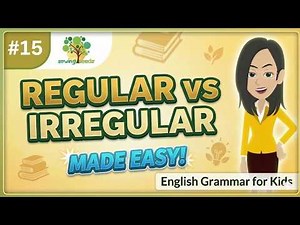 Regular vs Irregular Verbs Made Easy for Kids | Past Tense
