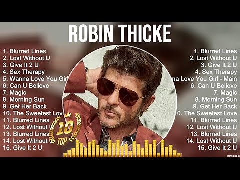 Robin Thicke Playlist Of All Songs ~ Robin Thicke Greatest Hits Full Album