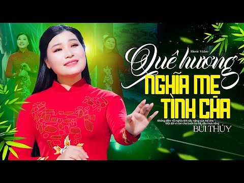 Khán Giả Vỗ Tay Không NGỚT - Quê Hương Nghĩa Mẹ Tình Cha - Bùi Thúy