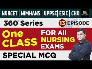 Nursing Exam | 360 Degree Series | Episode-13 | NORCET(AIIMS) | UPPSC | NIMHANS | Siddharth Sir