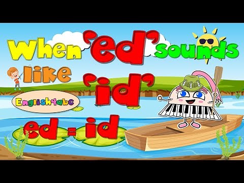 The Sound of 'ed' / Part 1 / When ed sounds like 'id' / When ed follows 't' or 'd' / Phonics Mix!