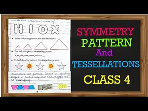 Class 4 Maths Full chapter Symmetry, Patterns and Tessellations| in Hindi | CBSE and ICSE board